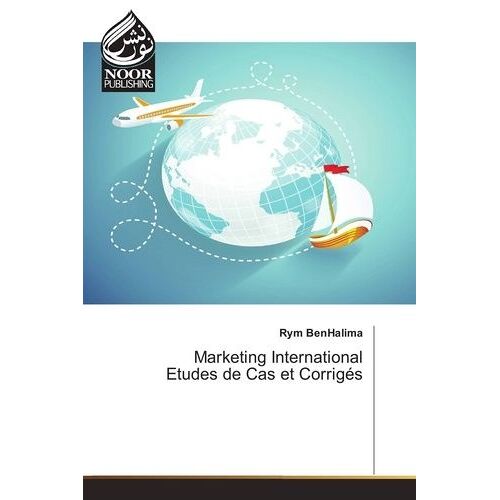 Marketing International - Etudes De Cas Et Corrigés