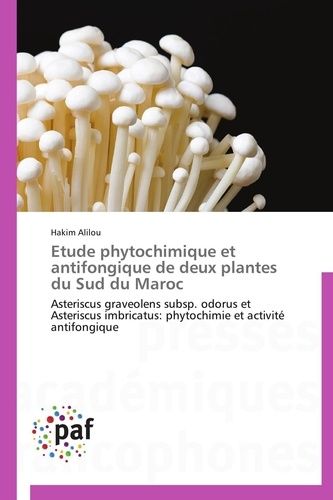 Etude Phytochimique Et Antifongique De Deux Plantes Du Sud Du Maroc