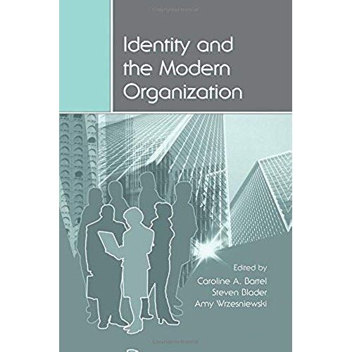 Identity And The Modern Organization