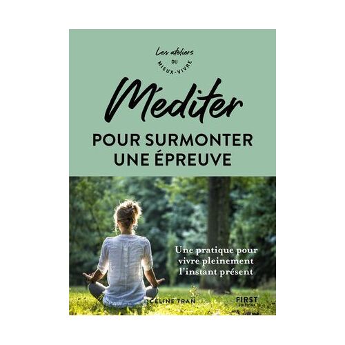 Méditer Pour Surmonter Une Épreuve - Ateliers Du Mieux Vivre