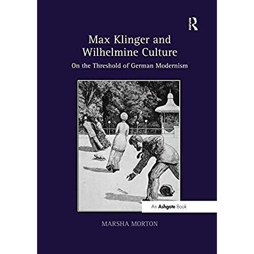 Max Klinger And Wilhelmine Culture