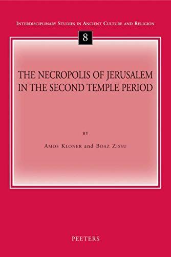 The Necropolis Of Jerusalem In The Second Temple Period