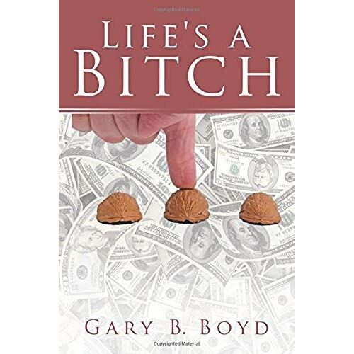 Life's A Bitch