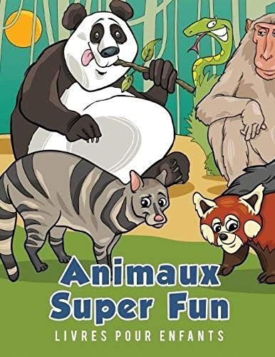 Animaux Super Fun Livres Pour Enfants