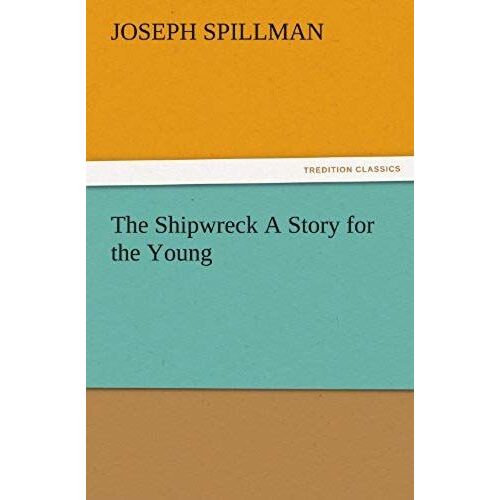 The Shipwreck A Story For The Young