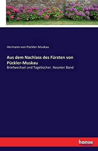 Aus Dem Nachlass Des Fürsten Von Pückler-Muskau