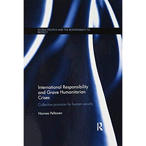 International Responsibility And Grave Humanitarian Crises