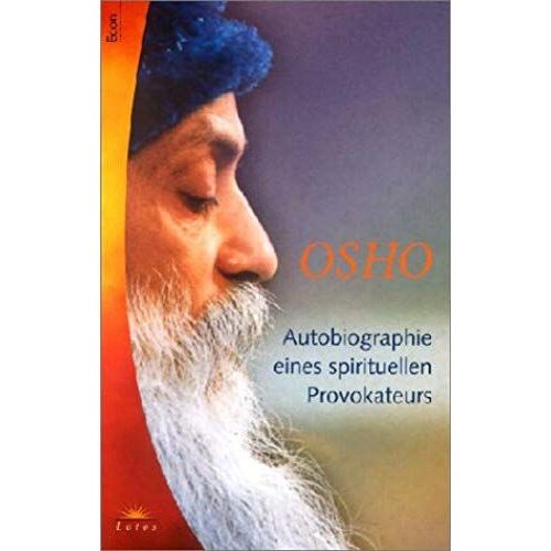 Autobiographie Eines Spirituellen Provokateurs.