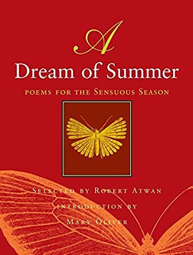 A Dream Of Summer: Poems For A Sensuous Season