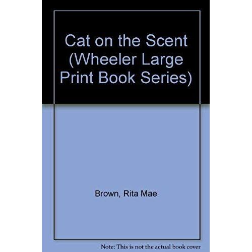 Cat On The Scent (Wheeler Large Print Book Series)