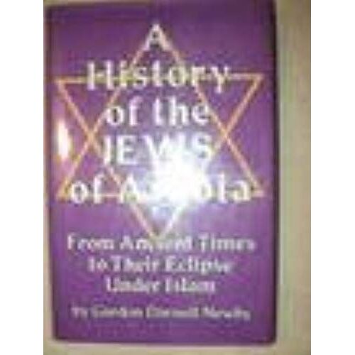 A History Of The Jews Of Arabia: From Ancient Times To Their Eclipse Under Islam (Studies In Comparative Religion)