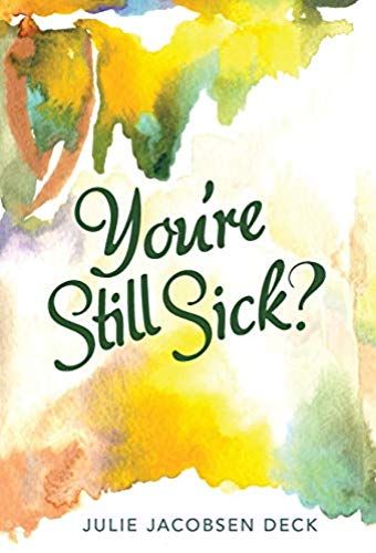 You're Still Sick?