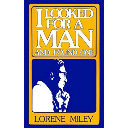 I Looked For A Man And Found One