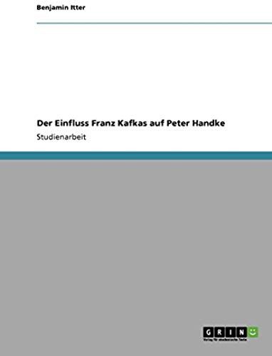 Der Einfluss Franz Kafkas Auf Peter Handke