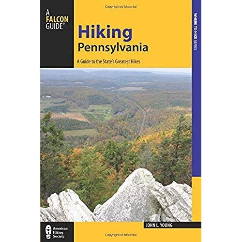 Hiking Pennsylvania: A Guide To The State's Greatest Hikes