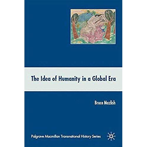 The Idea Of Humanity In A Global Era