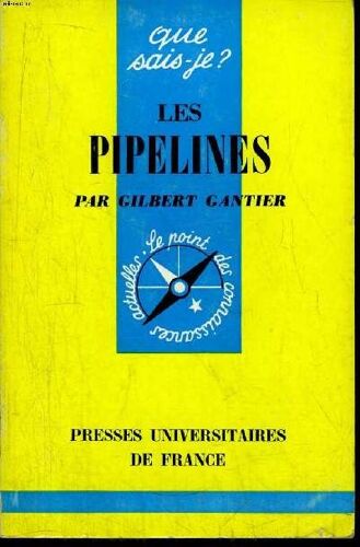 Que Sais-Je? N° 1114 Les Pipelines