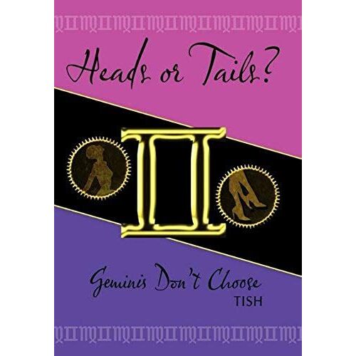 Heads Or Tails? Geminis Don't Choose