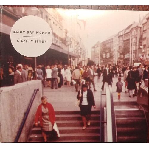 Ain't It Time? Rainy Day Women Cd Album