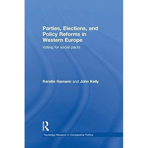 Parties, Elections, And Policy Reforms In Western Europe