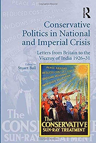 Conservative Politics In National And Imperial Crisis