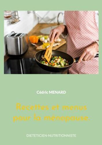 Recettes Et Menus Pour La Ménopause.