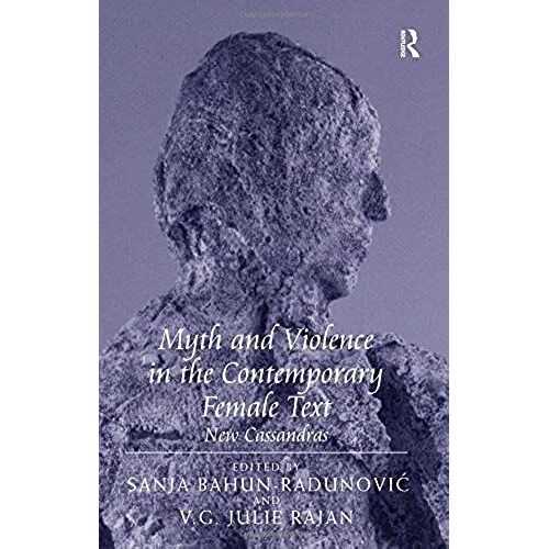 Myth And Violence In The Contemporary Female Text