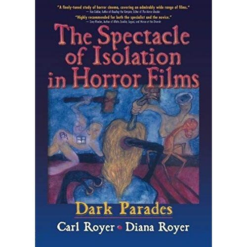 The Spectacle Of Isolation In Horror Films