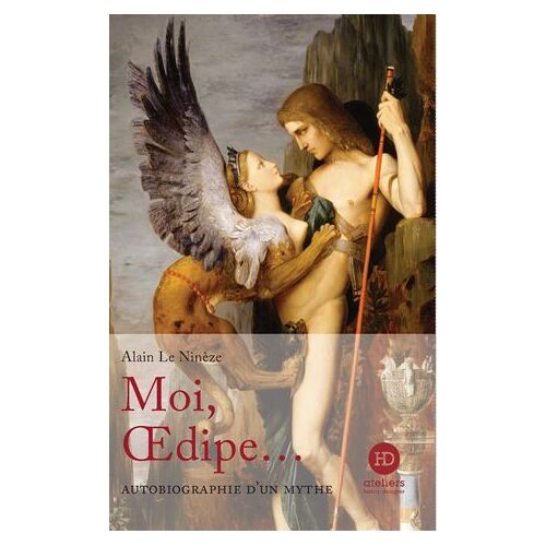 Moi, Oedipe...