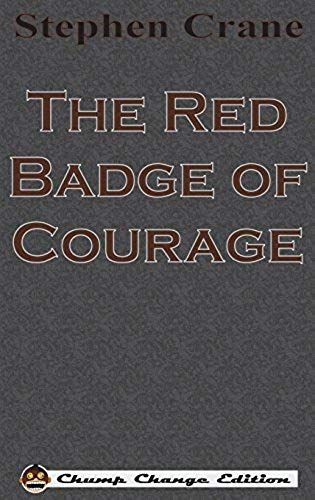 The Red Badge Of Courage (Chump Change Edition)