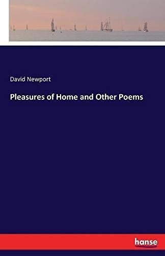 Pleasures Of Home And Other Poems