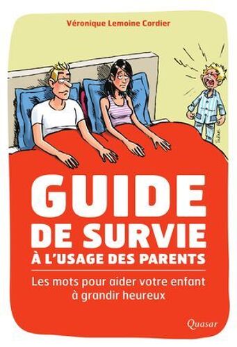 Guide De Survie À L'usage Des Parents