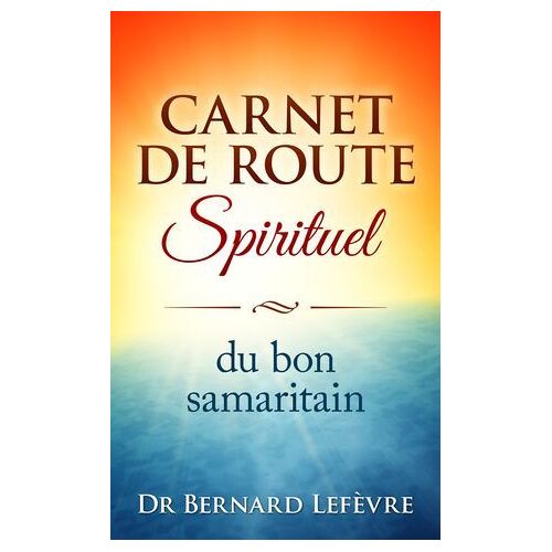 Carnet De Route Spirituel Du Bon Samaritain