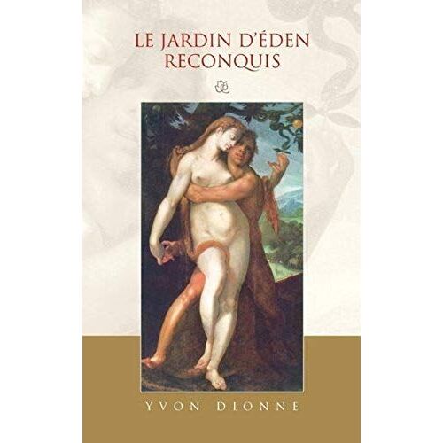 Le Jardin D'eden Reconquis