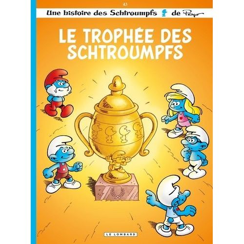 Les Schtroumpfs - Tome 43 - Le Trophée Des Schtroumpfs