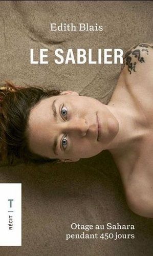 Le Sablier - Otage Au Sahara Pendant 450 Jours