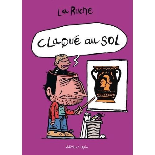 Claqué Au Sol - Collège Un Jour, Collège Toujours