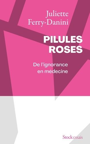 Pilules Roses - De L'ignorance En Médecine