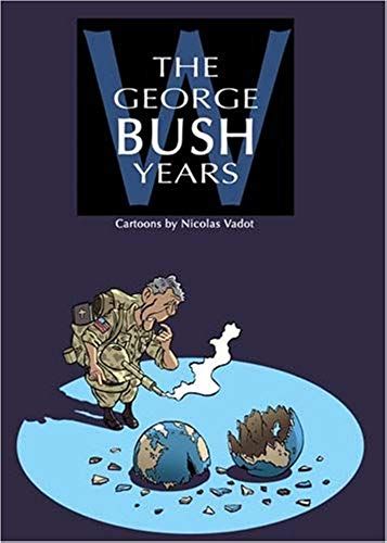 The George W Bush Years