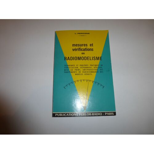 Mesures Et Vérifications En Radiomodélisme, Techniques Et Procédés Pratiques De Vérification, Dépannage, Réglage, Mise Au Point, Antiparasitage Des Équipements De Radiocommande Des Modèles Réduits