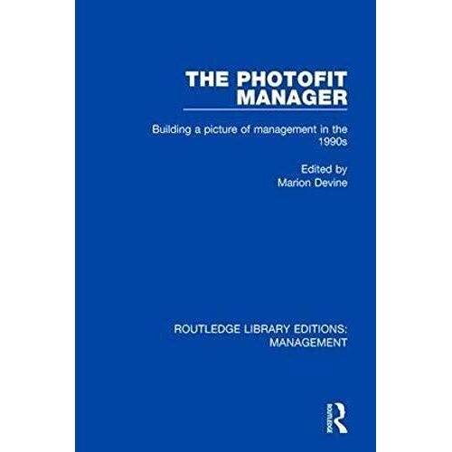 The Photofit Manager : Building A Picture Of Management In The 1990s