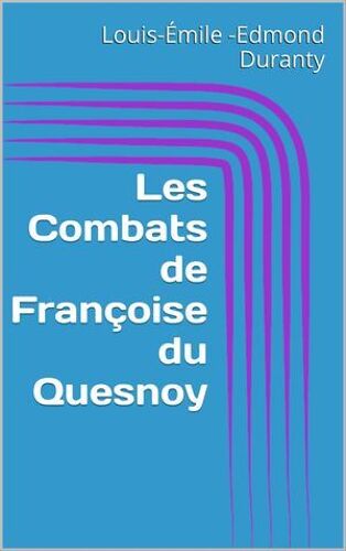 Les Combats De Françoise Du Quesnoy