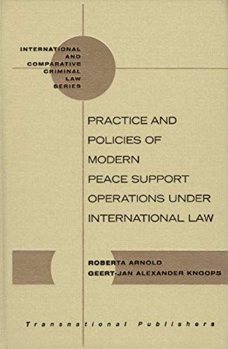 Practice And Policies Of Modern Peace Support Operations Under International Law