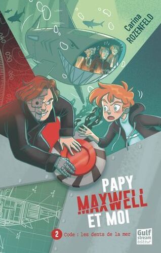 Papy, Maxwell Et Moi - Tome 2 Code : Les Dents De La Mer