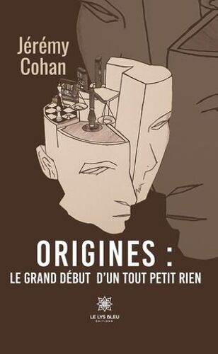 Origines : Le Grand Début D'un Tout Petit Rien