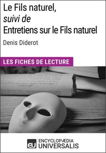 Le Fils Naturel, Suivi De Entretiens Sur Le Fils Naturel De Denis Diderot