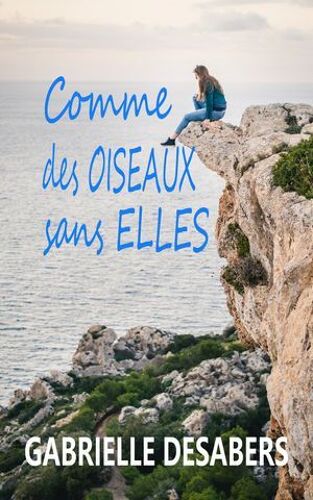 Comme Des Oiseaux Sans Elles