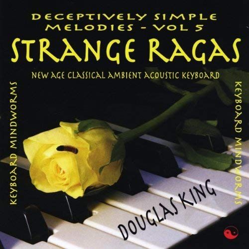 Strange Ragas: Deceptively Simple Melodies, Vol. 5