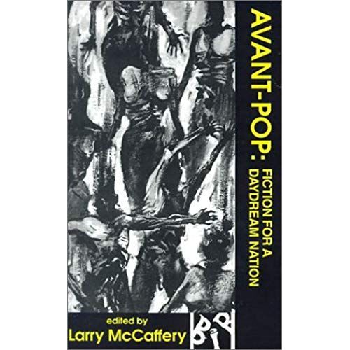 Avant-Pop: Fiction For A Daydream Nation (Black Ice Books)