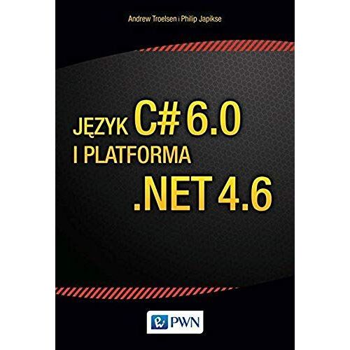 Troelsen, A: Jezyk C# 6.0 I Platforma .Net 4.6